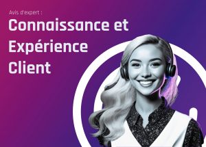 Connaissance et Expérience client : la valeur de l’analyse des sentiments Un atout de la solution Amazon Connect